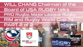 Will Chang, Chairman of USA Rugby Board of Directors, Part 1 of 2