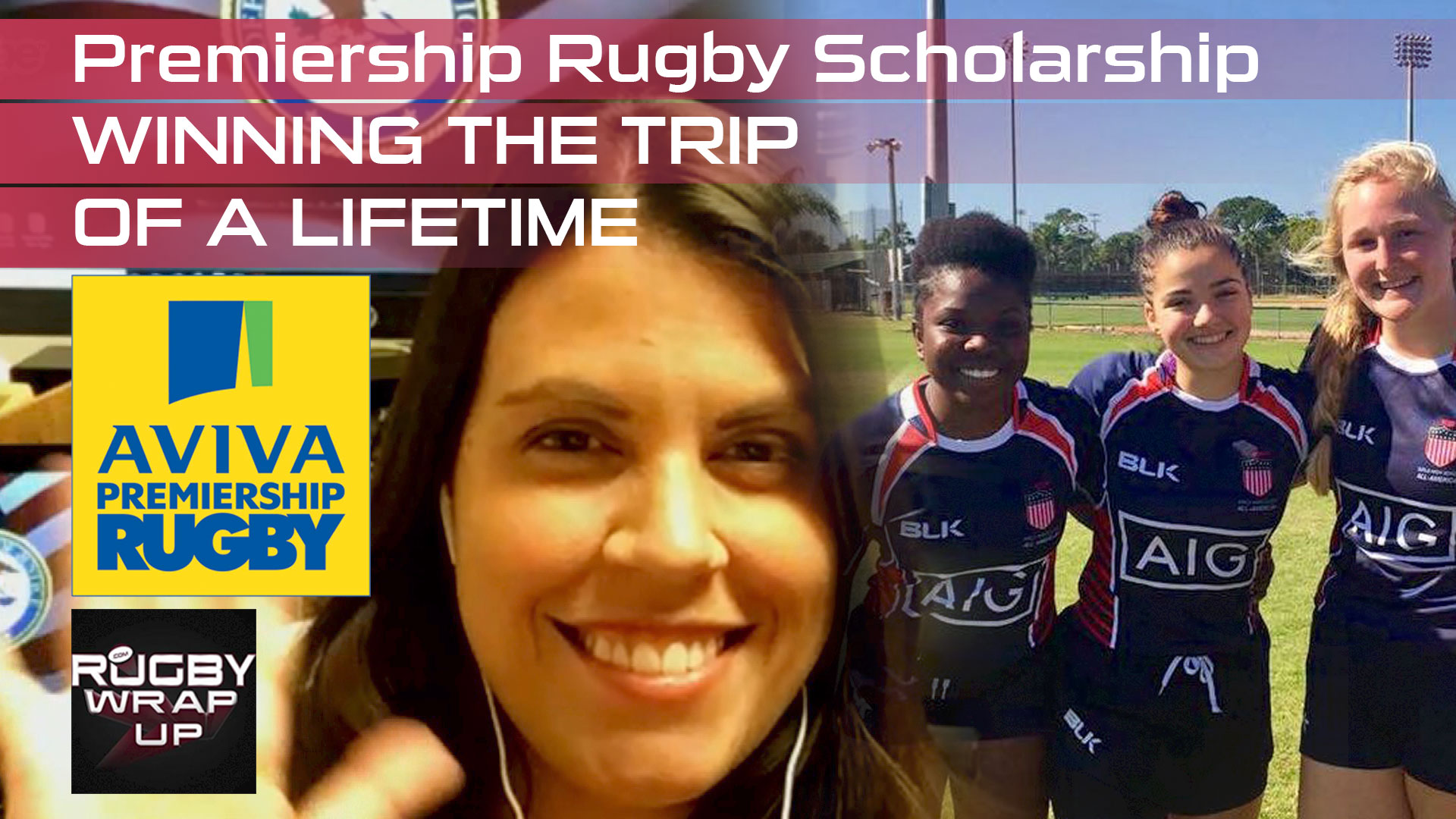 Rugby TV/Podcast: Lucky Premiership Rugby & Friends of the British Council, American Series Scholarship Winners: Katherine Aversano & Ubaida Ahmed