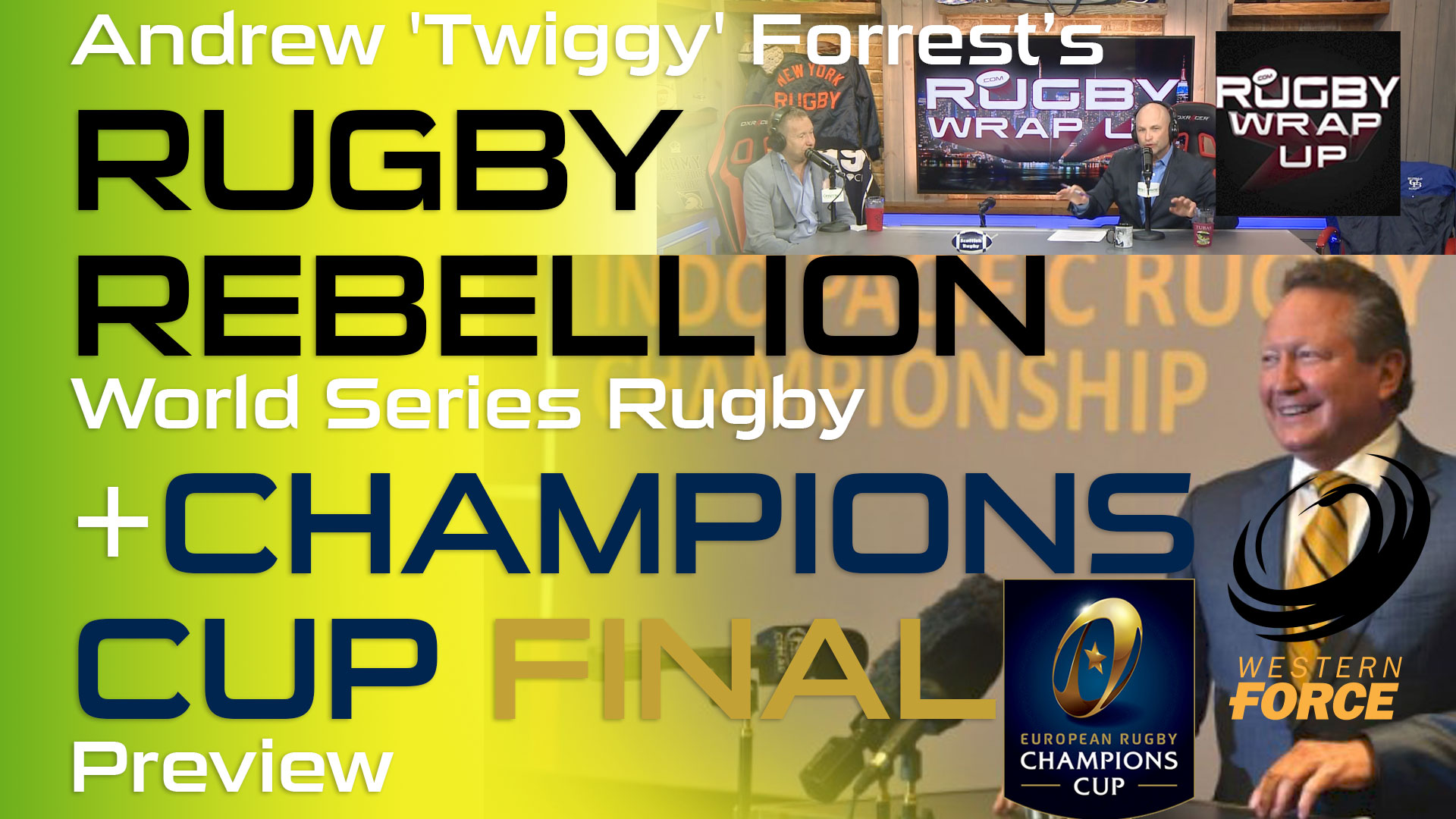Twiggy, Andrew Forrest RUGBY REBELLION & Champions/Challenge Cup, Rugby_Wrap_Up