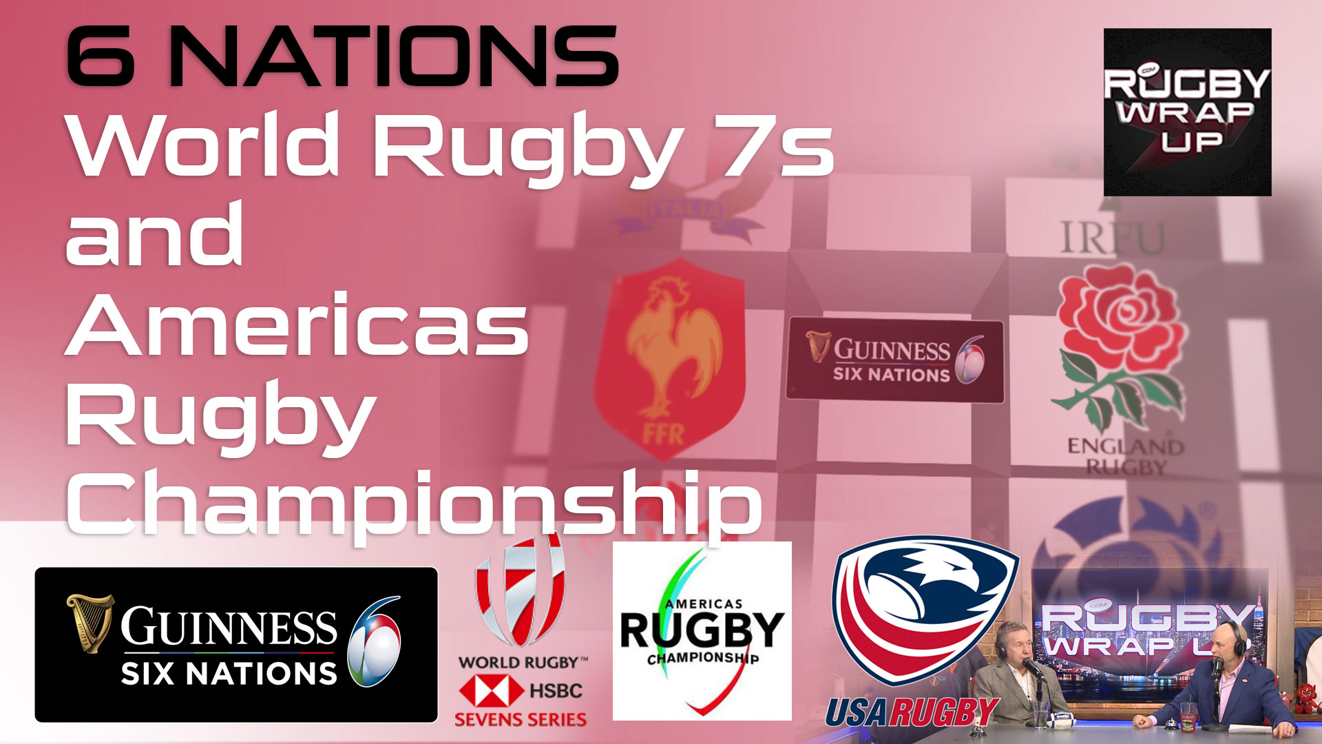 Rugby TV and Podcast: 6 Nations, World 7s Series, Americas Rugby Championship. Matt McCarthy & Steve Lewis, Rugby_Wrap_Up
