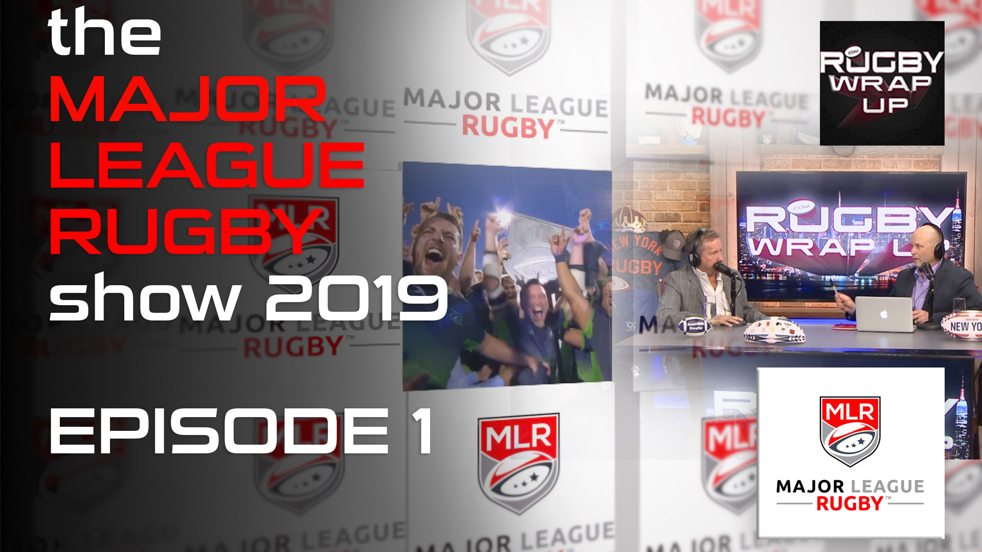 MAJOR-LEAGUE-RUGBY, Rugby_Wrap_Up, Steve_Lewis, Matt_McCarthy, EPISODE-1, Rugby_Wrap_Up