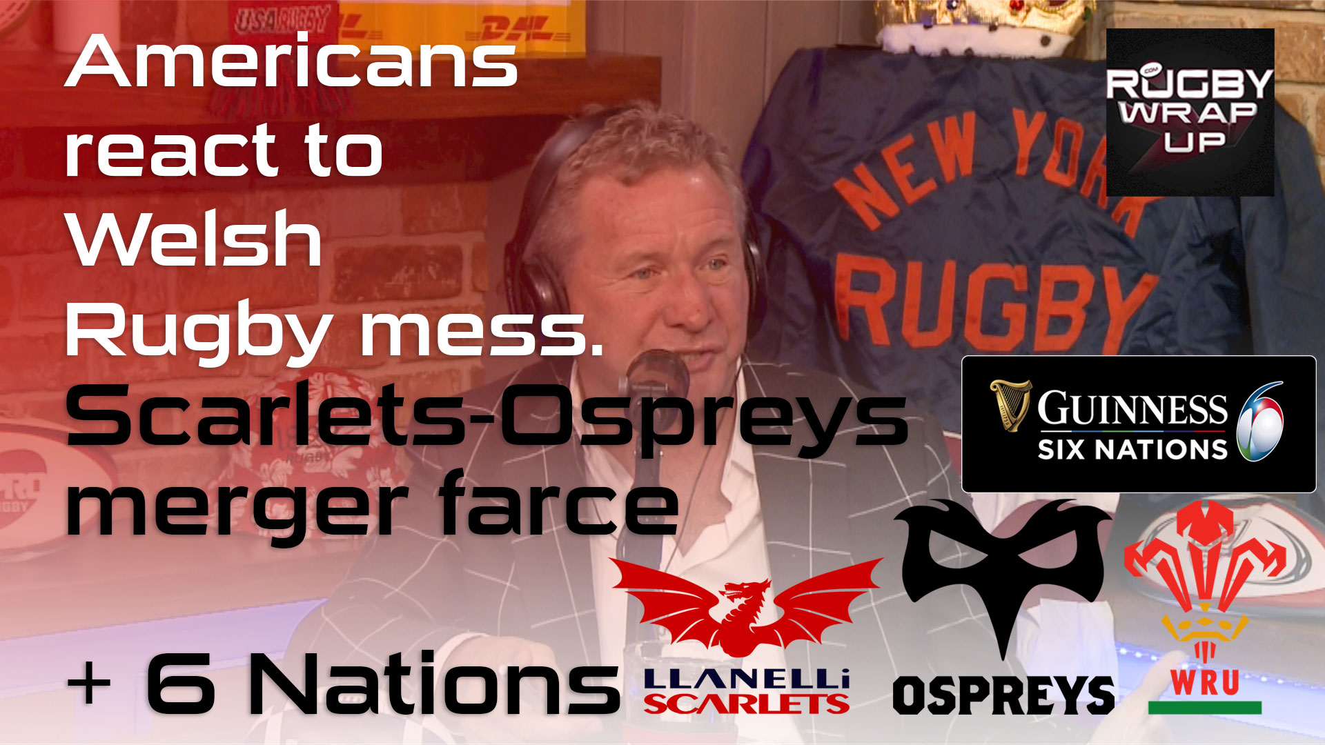 Rugby TV and Podcast: 6 Nations Analysis, Welsh Rugby Chaos, Scarlets/Ospreys Debacle. Steve Lewis & Matt McCarthy