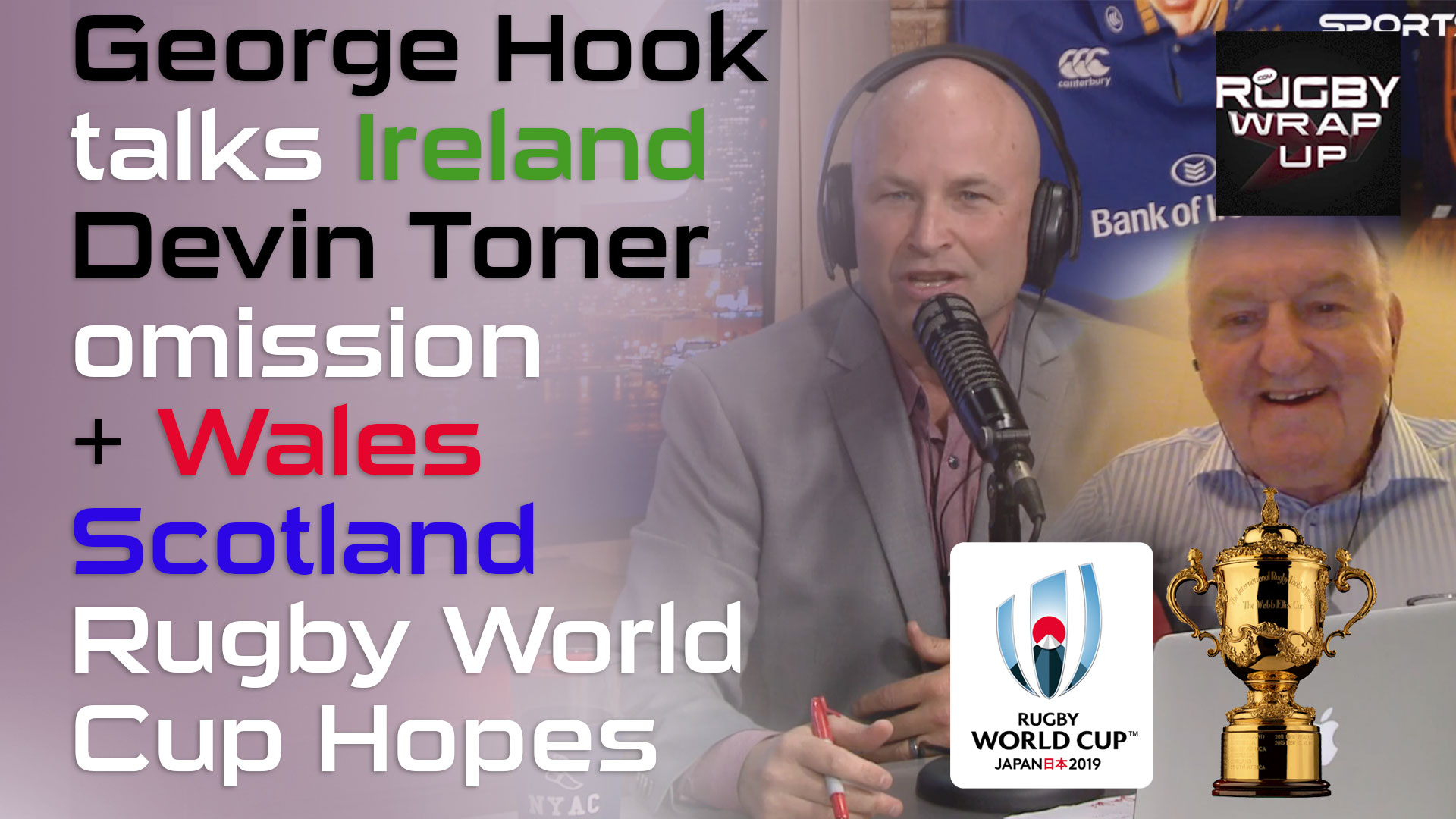 Rugby TV/Podcast: RWC Controversy! Pichot/Toner Crisis! Wales, Scotland & Japan Over-Hyped? Rassie vs Schmidt/Gatland, Rugby_Wrap_Up, Matt_McCarthy, George_Hook