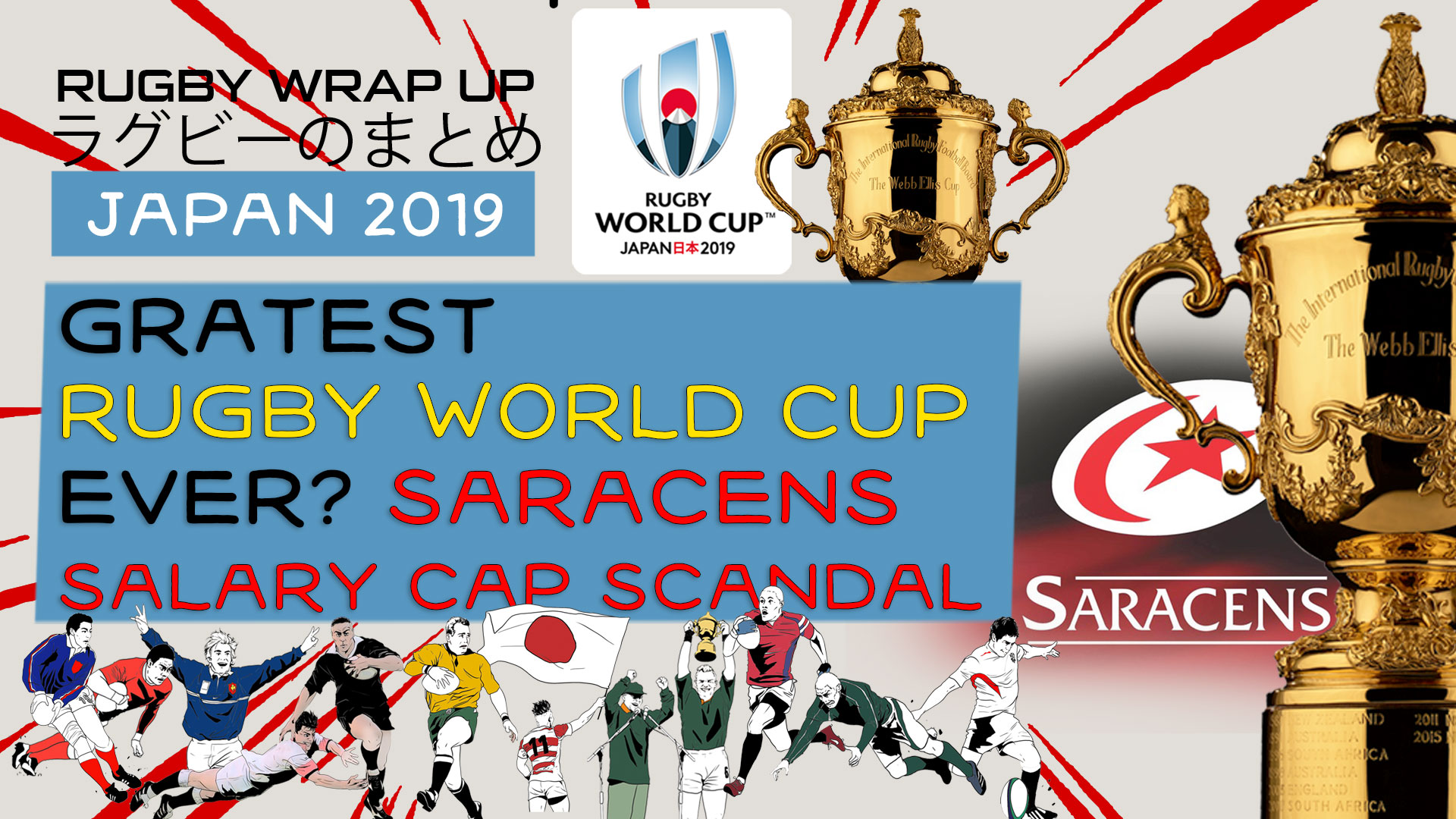 Rugby TV and Podcast: Best Rugby World Cup Ever? Saracens Salary Cap Scandal