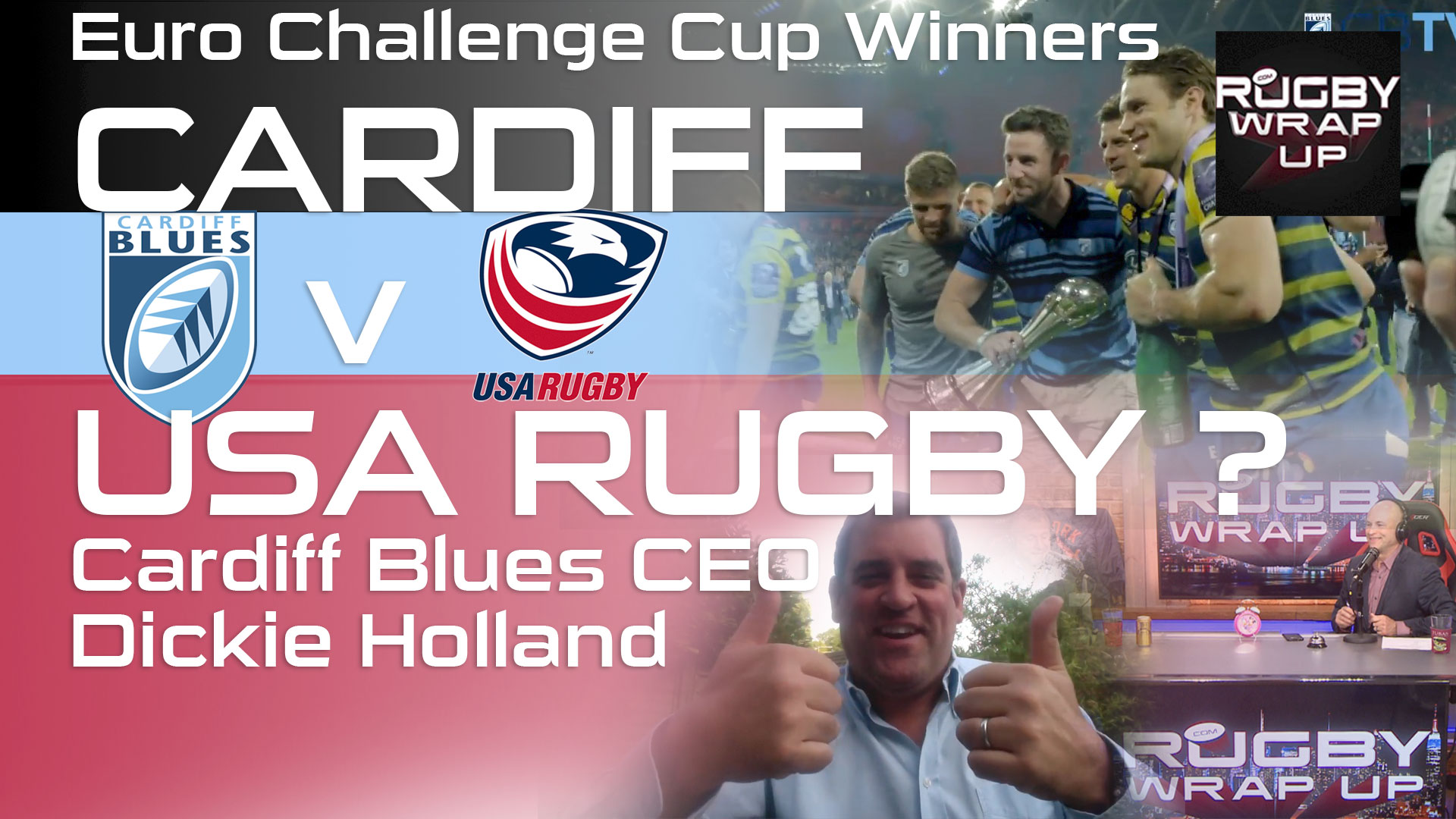 Cardiff-Blues-v-USA-Richard Holland, Rugby Wrap Up