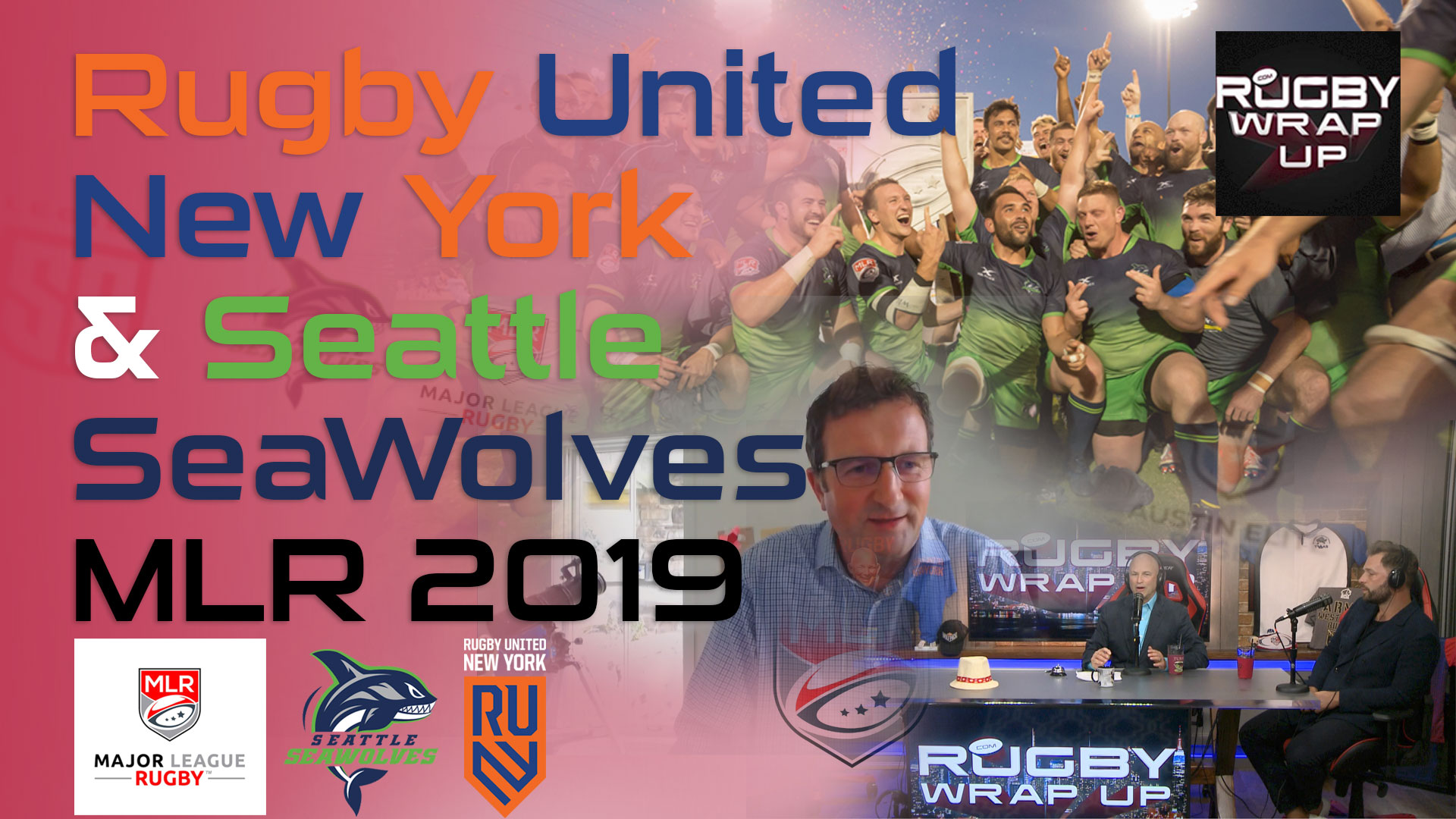 Major League Rugby's Adrian Balfour (Owner/Co-Founder) of the Seattle Seawolves and GM James English of Rugby United New York talk with our Matt McCarthy
