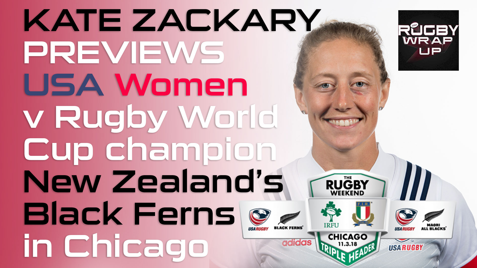 KATE_ZACKARY, Rugby_Wrap_Up, USA_Women_15s, Rugby-World-Cup, New-Zealand All Blacks, Black_Ferns, Chicago, #TheRugbyWeekend