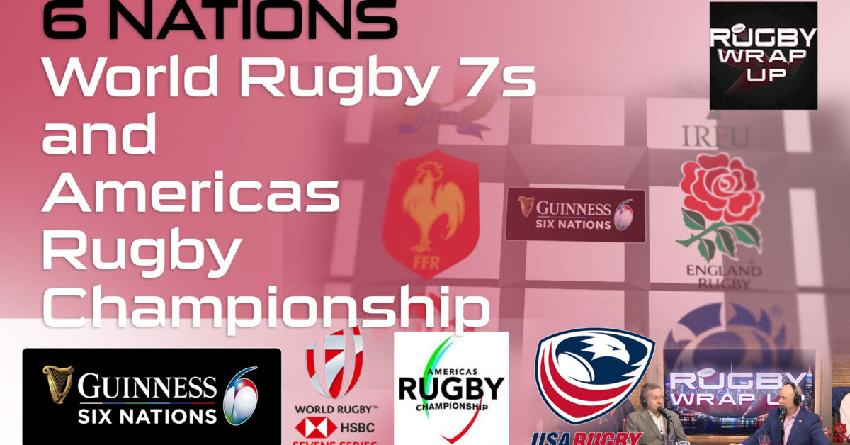 Rugby: 6 Nations, Sydney7s, Americas Rugby Championship.