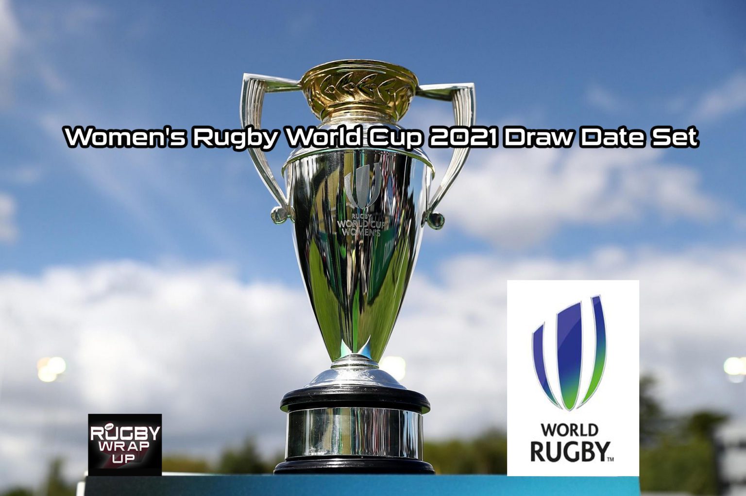 Women's Rugby World Cup 2021 Draw Date Set