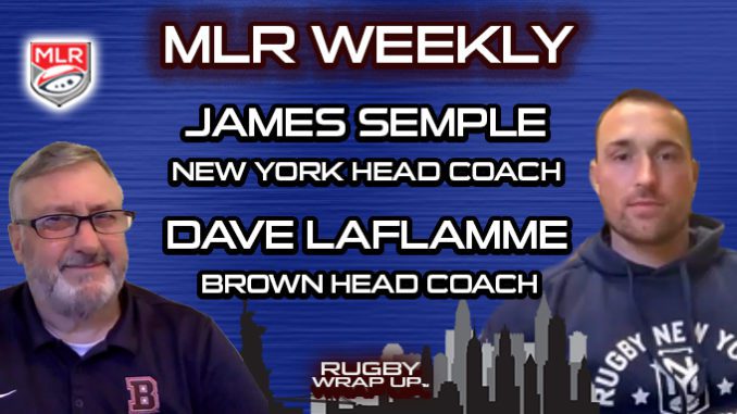 MLR Weekly: Pelatih NY James Semple, Pelatih NCR Champ Brown Dave LaFlamme, Kieran Reade