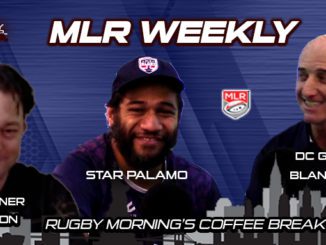 MLR Weekly, Rugby Wrap Up, MLR, Guy Bolton, Thretton Palamo, Marco Blanco