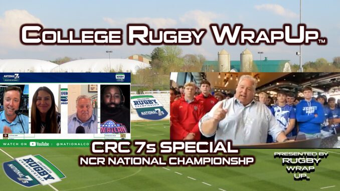 College Rugby Wrap Up, CRC7s, John Broker, Matt McCarthy, College Championship 7s