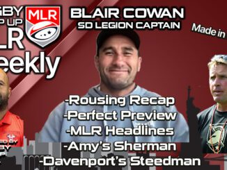 MLR Weekly, Rugby Wrap Up, Blair Cowan, Matt Sherman, Dustin Steedman