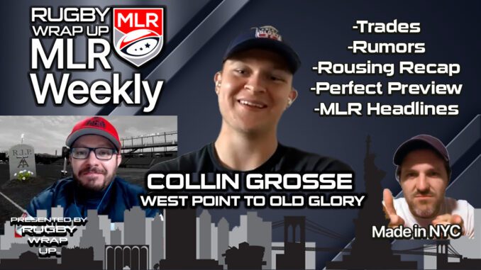 MLR Weekly, Rugby Wrap Up, Collin Grosse