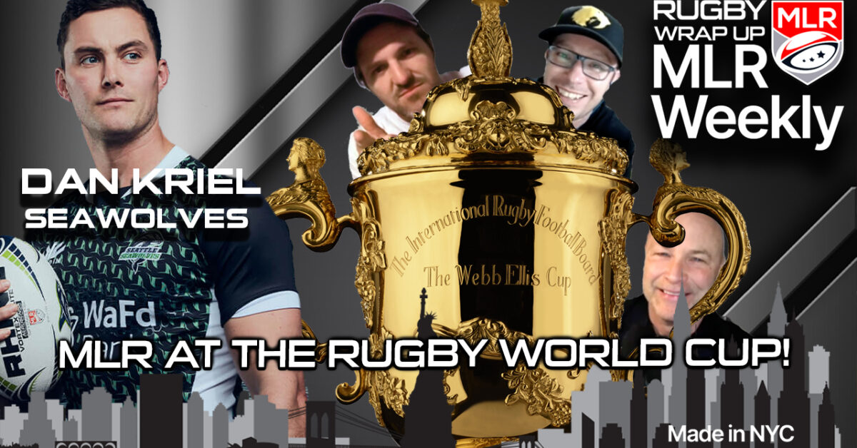 MLR Weekly: Rugby World Cup Special. All-Pundit MLR/RWC Dream Teams ...