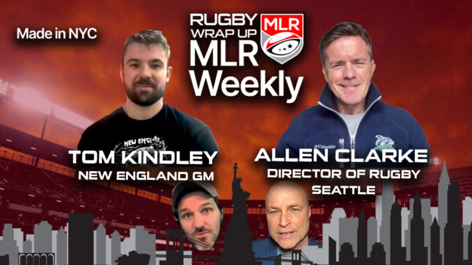 MLR WEEKLY, Allen Clarke, Seattle, Tom Kindley, Free Jacks, Matt McCarthy, Rugby Wrap Up