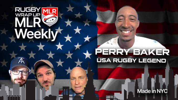 MLR WEEKLY, Perry Baker, Matt McCarthy, Rugby Wrap Up