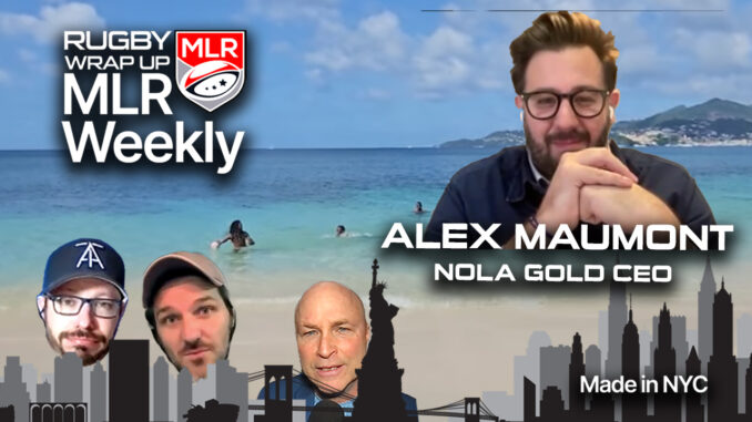 MLR WEEKLY, ALEX MAUMONT, Matt McCarthy, Rugby Wrap Up