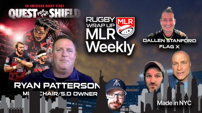 MLR WEEKLY, Ryan Patterson, Legion, Dallen Standford, Rugby Wrap Up