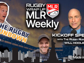 MLR WEEKLY, Will Hooley, Bryan Ray, John Fitzpatrick, Rugby Wrap Up