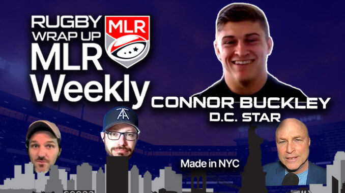 MLR WEEKLY, Connor Buckley, Old Glory DC, Rugby Wrap Up MLR WEEKLY, Connor Buckley, Old Glory DC, Rugby Wrap Up