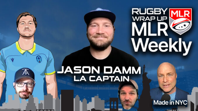 MLR WEEKLY, Jason Damm, RFCLA, Rugby Wrap Up MLR WEEKLY, Jason Damm, RFCLA, Rugby Wrap Up