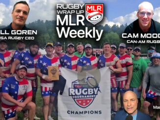 MLR WEEKLY, Bill Goren, NOLA Gold, Cam Moody, Rugby Wrap Up