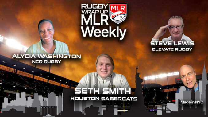 MLR WEEKLY, Seth Smith, SaberCats, Alycia Washington, Steve Lewis, Rugby Wrap Up