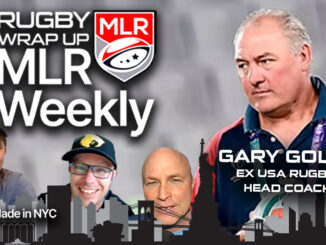 MLR WEEKLY, Gary Gold, Japan, USA Rugby, Rugby Wrap Up