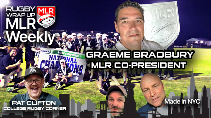 MLR Weekly, Rugby Wrap Up, Graeme Bradbury, College Rugby, Matt McCarthy
