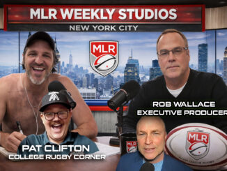 MLR Weekly, Rugby Wrap Up, Rob Wallace, College Rugby, Matt McCarthy