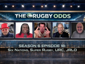 The Rugby Odds, Rugby Wrap Up, Rugby, Bets, TRO S6 E18