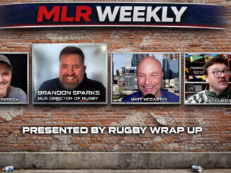 MLR Weekly, Rugby Wrap Up, Rugby, Brandon Sparks, TMO, HSBC 7s