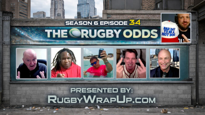 Rugby Wrap Up, The Rugby Odds, Studio S6 E34
