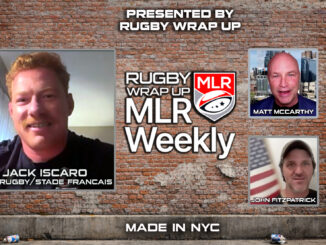 MLR Weekly, Rugby Wrap Up, Rugby, Jack Iscaro, Matt McCarthy