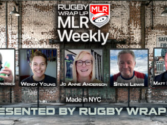 MLR Weekly, Rugby, Matt McCarthy, Rugby, Wrap Up, Jo Anne Anderson, Wendy Young