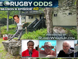 Rugby Wrap Up, The Rugby Odds, Studio S6 E42
